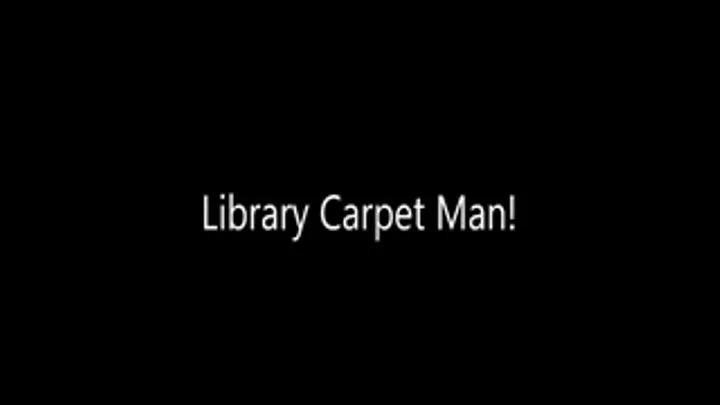 Library Carpet Man STOMP!