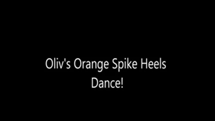 Oliv's Spike Orange Heels Trample Dance!