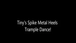 Tiny's Spike Metal Heels Dance!