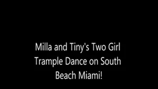 Milla & Tiny South Beach Trampling