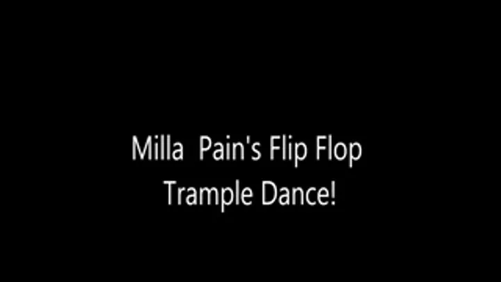 Milla Pain, Flip Flop Plop!