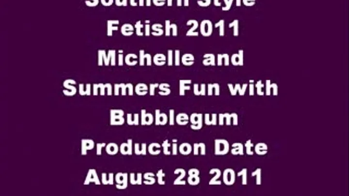 Michelle and Summers Fun with Bubblegum