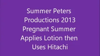 Pregnant Summer Applies Lotion Then Uses Hitachi