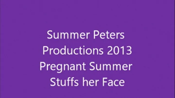 Pregnant Summer Stuffs Her Face