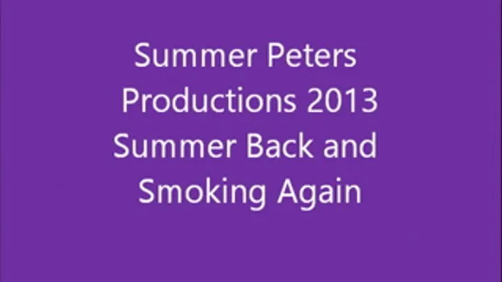 Summer Returns Smoking Outdoors