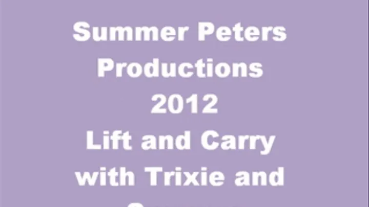 Trixie and Summers Lift and Carry Fun