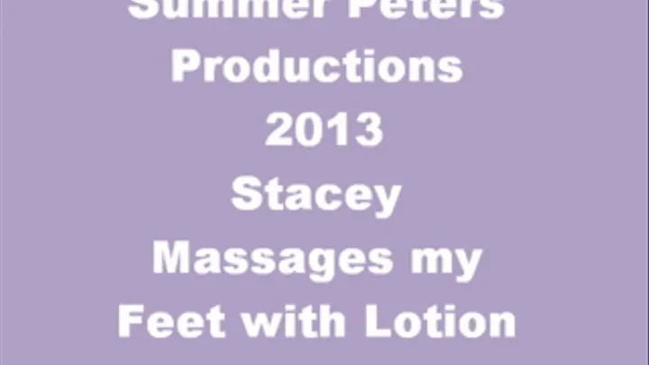 Stacey Massages My Feet with Lotion