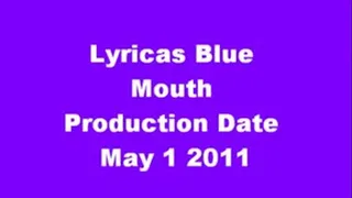 Lyricas blue mouth