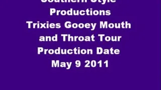 Trixies Gooey Mouth and Throat Tour