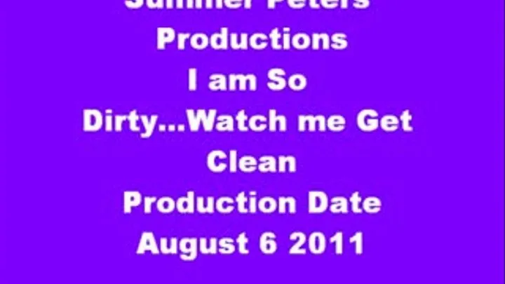 Summer is so Dirty...Watch Her Get Clean