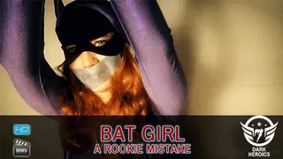 Bat Girl: A Rookie Mistake