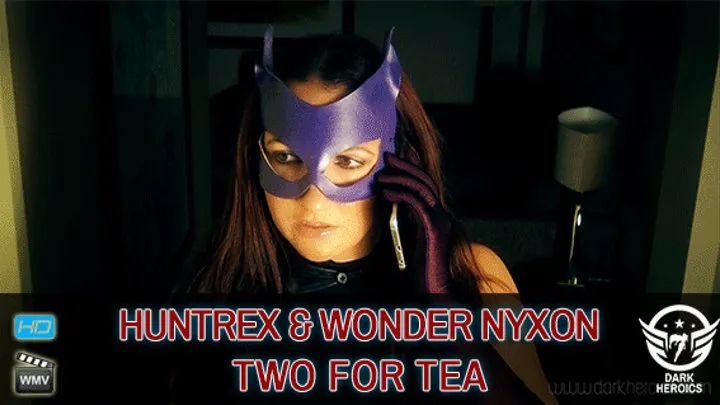 Tea for Two - Huntrex & Wonder Nyxon