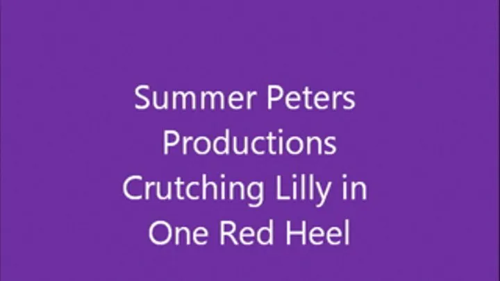 Crutching Lilly in One Red Heel