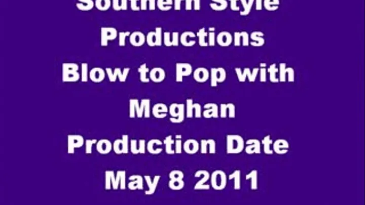 Blow to Pop With Meghan