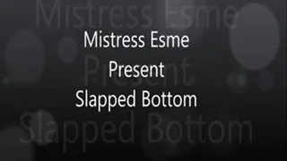 Slapped Bottom