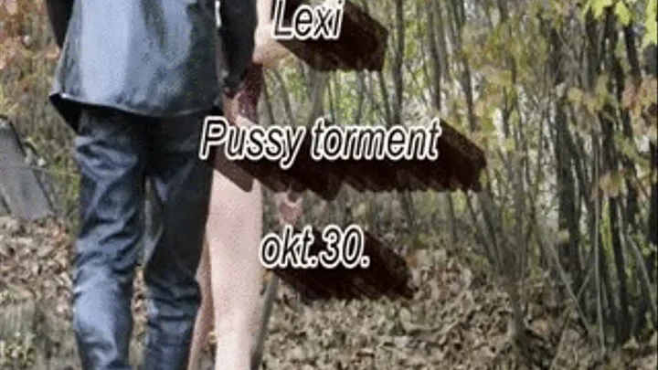 Lexi pussy torment okt.30