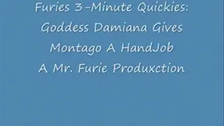 Furies 3-Minute Quickies Damiana Gives Montago a HandJob-Low-Res