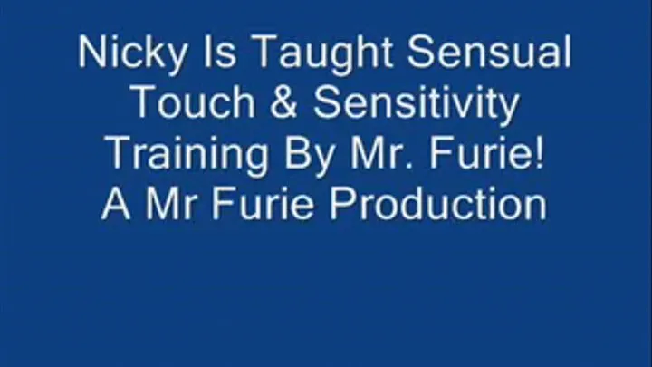 Nicky Is Taught Sensual Touch & Sensitivity Training!