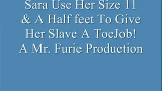 Sara Uses Her Size 11 & A Half Feet To To Her Slave A Toejob!