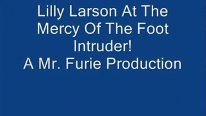 Lily Larson At The Mercy Of The Foot Intruder!