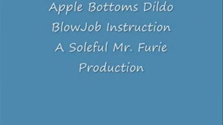 AppleBottoms BlowJob Instruction Full Length (Low -Res)