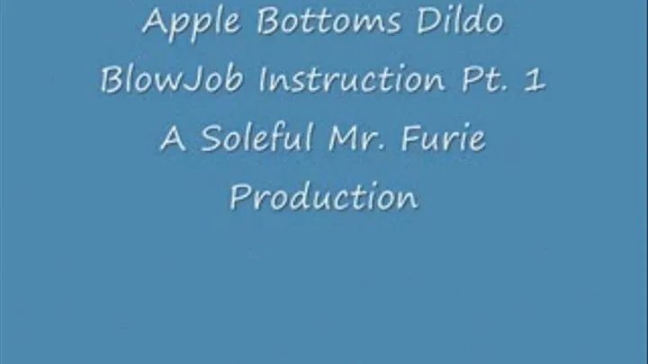 AppleBottoms BlowJob Instruction Pt. 1