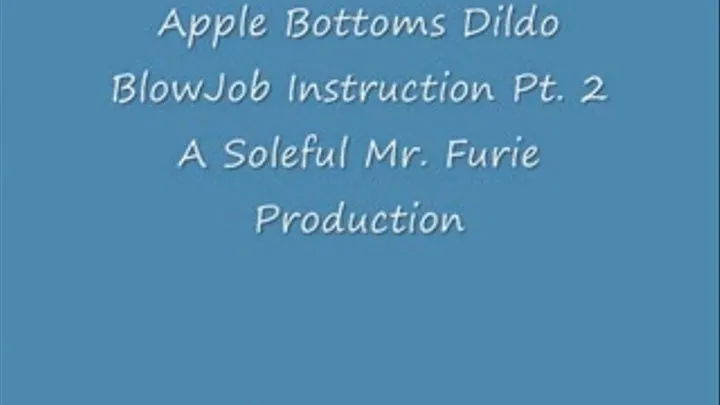 AppleBottoms BlowJob Instruction Pt. 2