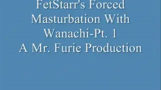 FetStarr's Masturbation With Wanachi-Pt. 1