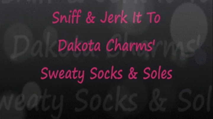 Sniff & Jerk to Dakota Charms' Sweaty Socks & Soles