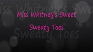 Miss Whitney's Sweet Sweaty Toes - wmv