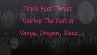 Triple Foot Threat POV Worship