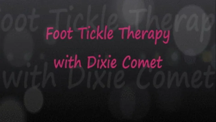 Foot Tickle Therapy with Dixie Comet pt 1