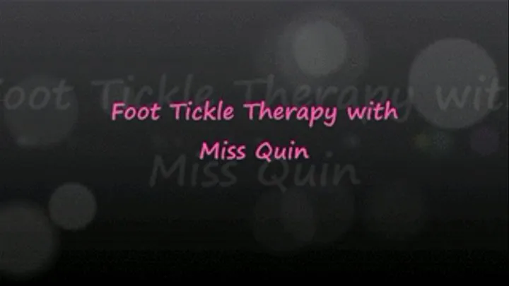 Foot Tickle Therapy with Miss Quin