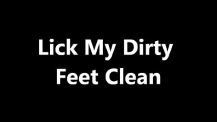 Dirty Dirty Feet