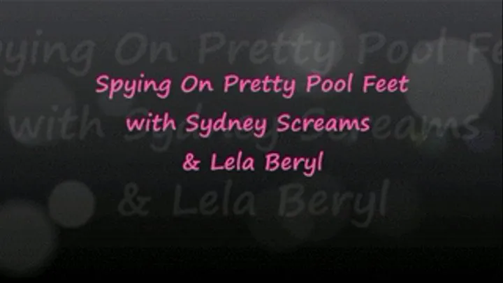 Pool Feet POV with Sydney & Lela