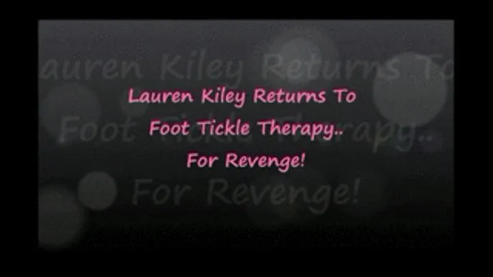 Foot Tickle Therapy: Lauren Kiley's REVENGE