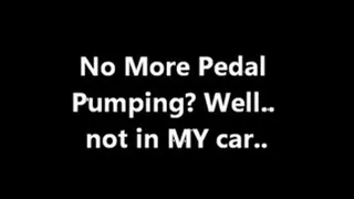 No More Pedal Pumping?!