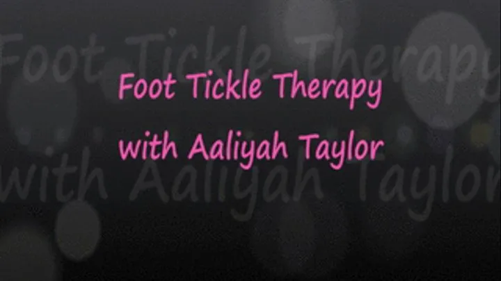 Foot Tickle Therapy with Aaliyah Taylor pt1