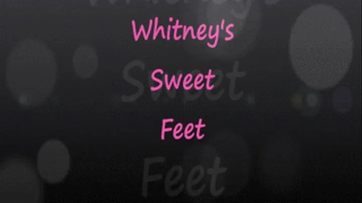 Whitney's Sweet Feet