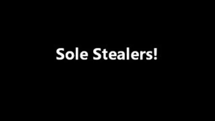 Sole Stealers!