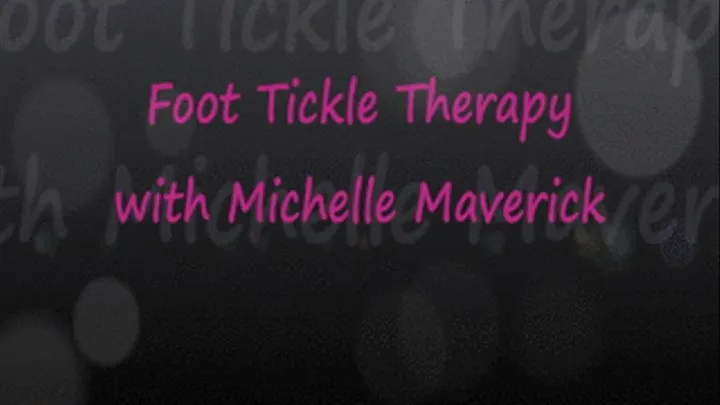 Foot Tickle Therapy with Michelle Maverick - FULL