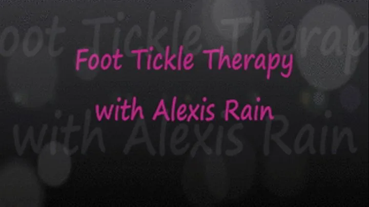 Foot Tickle Therapy with Alexis Rain - full