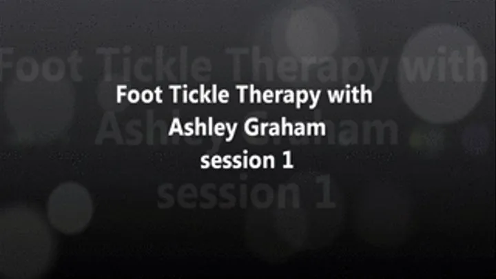 Foot Tickle Therapy with Ashley Graham: Session 1