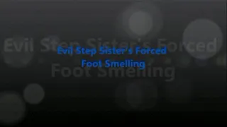 Evil Step Sister Foot Smelling