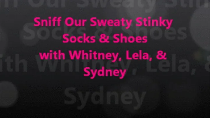 Sniff Our Sweaty Stinky Socks & Shoes