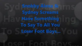 Hey Loser Foot Boys..