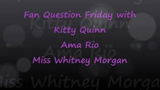 Fan Question Friday Featuring Kitty Quinn & Ama Rio