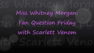Fan Question Friday with Scarlett Venom