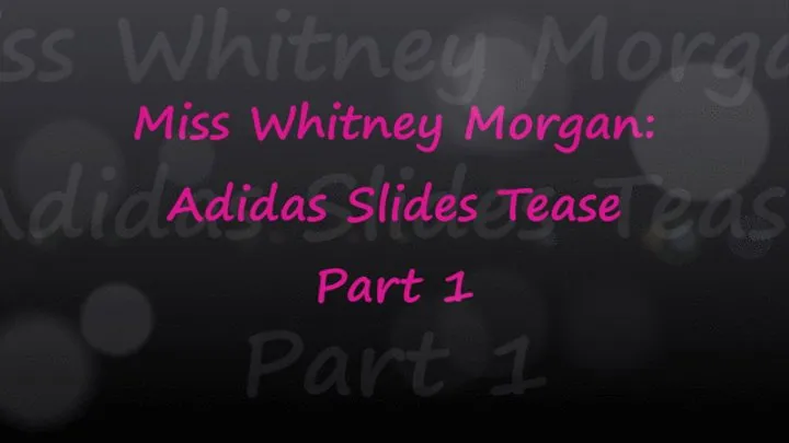 Miss Whitney Morgan: Adidas Slides Tease Pt1