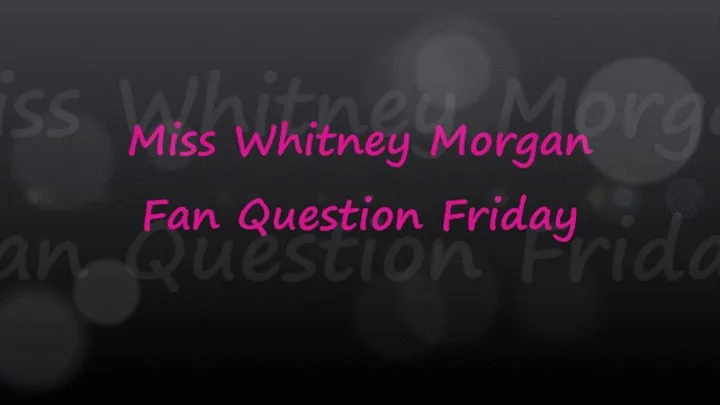 Miss Whitney Morgan: Fan Question Friday March - Part 1